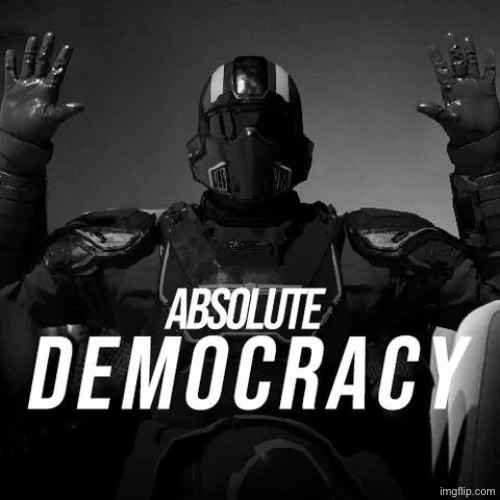 Absolute democracy | image tagged in absolute democracy | made w/ Imgflip meme maker