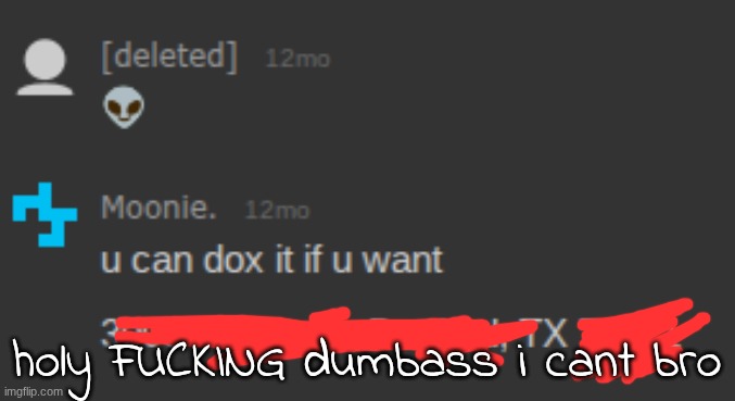 that was my actual freaking school address. wtf. | holy FUCKING dumbass i cant bro | made w/ Imgflip meme maker