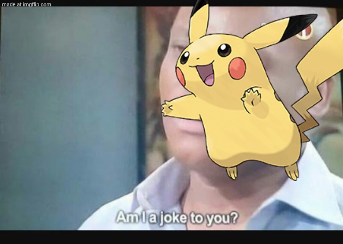 Am I a joke to you? | image tagged in am i a joke to you | made w/ Imgflip meme maker