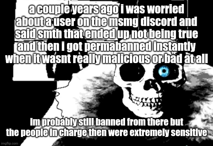 I heard you're pretty strong... | a couple years ago i was worried about a user on the msmg discord and said smth that ended up not being true and then i got permabanned instantly when it wasnt really malicious or bad at all; im probably still banned from there but the people in charge then were extremely sensitive | image tagged in i heard you're pretty strong | made w/ Imgflip meme maker