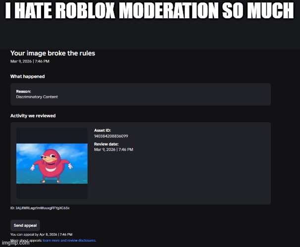 I HATE ROBLOX MODERATION SO MUCH | made w/ Imgflip meme maker
