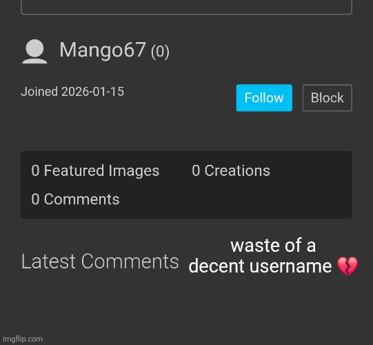 waste of a decent username 💔 | made w/ Imgflip meme maker