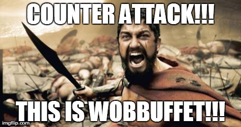 Sparta Leonidas Meme | COUNTER ATTACK!!! THIS IS WOBBUFFET!!! | image tagged in memes,sparta leonidas | made w/ Imgflip meme maker