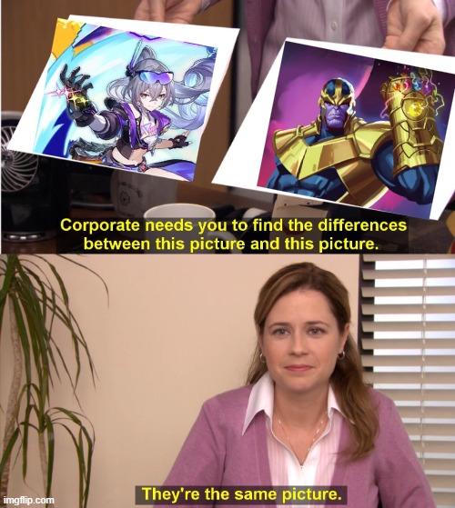 Hoyoverse just gave Silver Wolf the Infinite Gauntlet, & I Like it | image tagged in they're the same picture,honkai star rail,thanos,silver wolf,marvel,avengers infinity war | made w/ Imgflip meme maker