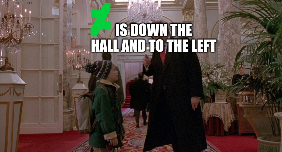 Donald Trump Home Alone 2 | IS DOWN THE HALL AND TO THE LEFT | image tagged in donald trump home alone 2 | made w/ Imgflip meme maker