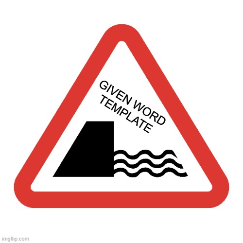 Given word_template_hue | GIVEN WORD
TEMPLATE | image tagged in fun | made w/ Imgflip meme maker