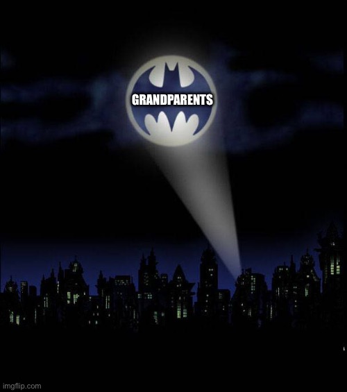 Grandparents Bat Signal | GRANDPARENTS | image tagged in bat signal | made w/ Imgflip meme maker