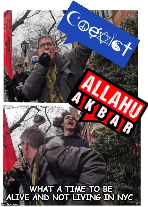 Grateful | WHAT A TIME TO BE ALIVE AND NOT LIVING IN NYC | image tagged in nyc,morons | made w/ Imgflip meme maker