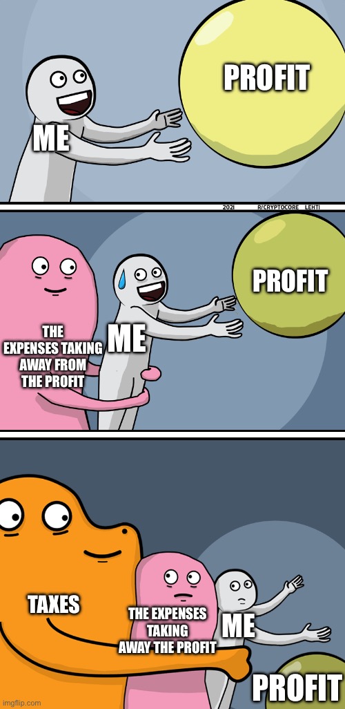 Just another low quality memes that took no effort | PROFIT; ME; PROFIT; THE EXPENSES TAKING AWAY FROM THE PROFIT; ME; TAXES; THE EXPENSES TAKING AWAY THE PROFIT; ME; PROFIT | image tagged in running away balloon 2 | made w/ Imgflip meme maker