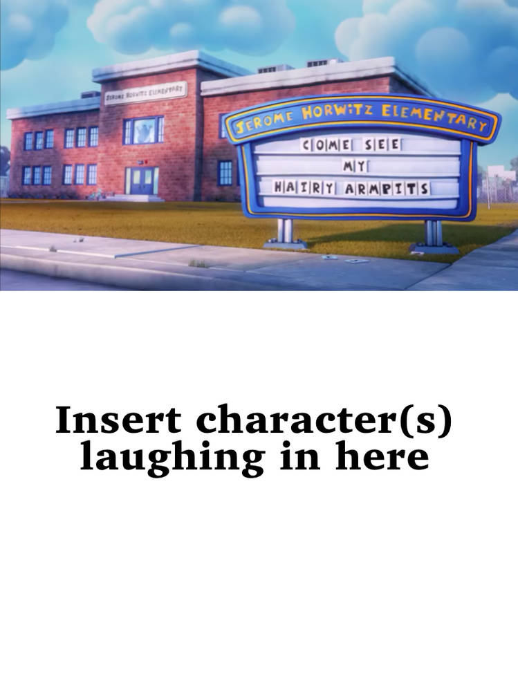 Who laughs at Come See My Hairy Armpits Blank Meme Template