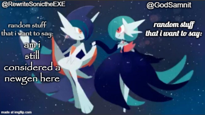 sam and rewrite shared annoucement temp | am i still considered a newgen here | image tagged in sam and rewrite shared annoucement temp | made w/ Imgflip meme maker