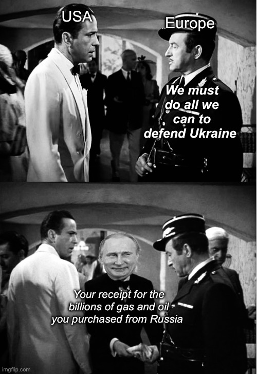Counterproductive diplomacy | USA; Europe; We must do all we can to defend Ukraine; Your receipt for the billions of gas and oil you purchased from Russia | image tagged in politics lol,memes | made w/ Imgflip meme maker