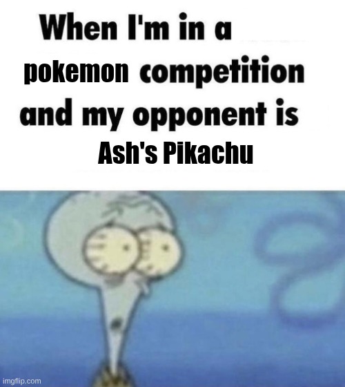 Scaredward | pokemon; Ash's Pikachu | image tagged in scaredward | made w/ Imgflip meme maker