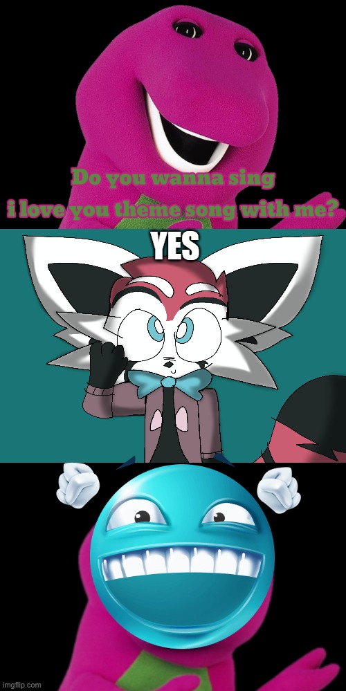 Remi says yes to Barney | YES | image tagged in who says no to barney | made w/ Imgflip meme maker