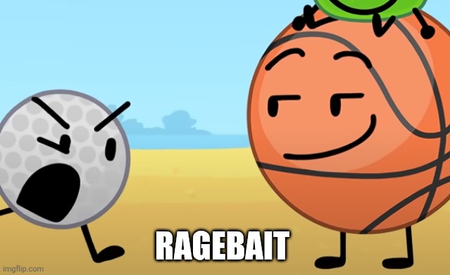 She lowkey chill asf | RAGEBAIT | image tagged in you better tell her tennis ball | made w/ Imgflip meme maker