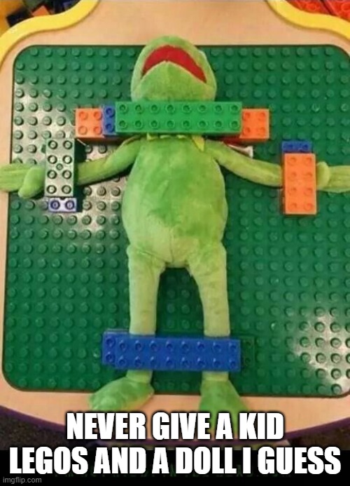 Lego Fun? | NEVER GIVE A KID LEGOS AND A DOLL I GUESS | image tagged in cursed image | made w/ Imgflip meme maker