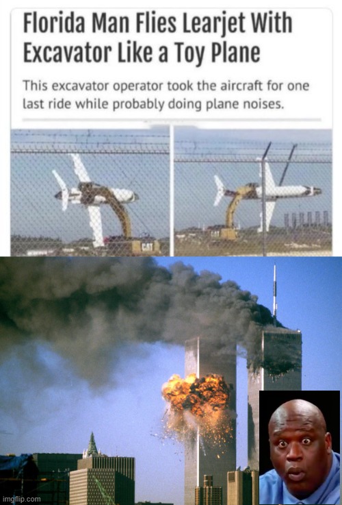 Fly Your Plane | image tagged in 911 9/11 twin towers impact | made w/ Imgflip meme maker