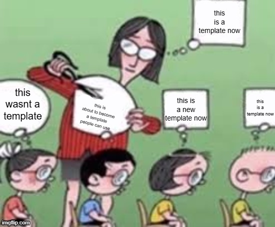 social norms | this is a template now; this wasnt a template; this is a template now; this is a new template now; this is about to become a template people can use | image tagged in social norms | made w/ Imgflip meme maker