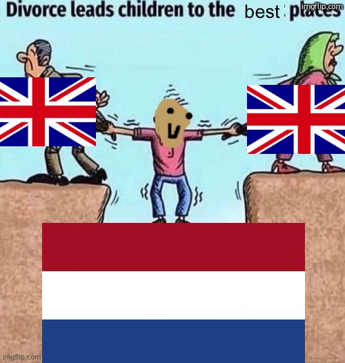 as soon as i can, im moving to the netherland immediately | image tagged in divorce leads children to the happiest places | made w/ Imgflip meme maker