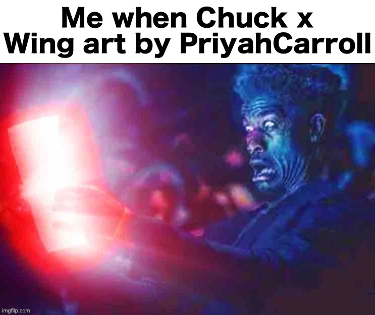 Send her to North Korea | Me when Chuck x Wing art by PriyahCarroll | image tagged in jimmy butler horrified | made w/ Imgflip meme maker