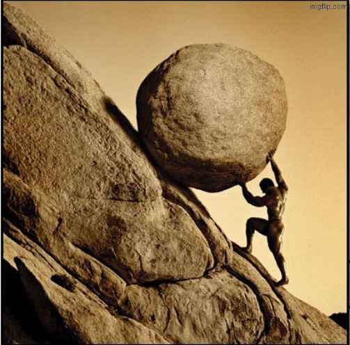 Sisyphus | image tagged in sisyphus | made w/ Imgflip meme maker