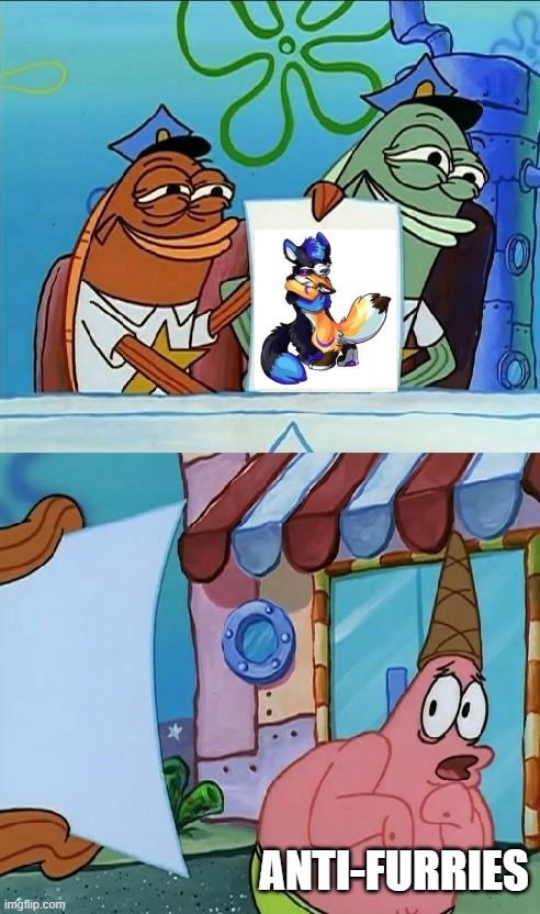 Anti-Furries Hate Furry Pictures Even if the Furry Pictures Are Good | ANTI-FURRIES | image tagged in patrick scared,memes,furry,anti furry | made w/ Imgflip meme maker