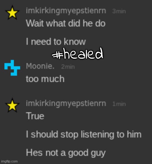 finally someone listens | #healed | made w/ Imgflip meme maker