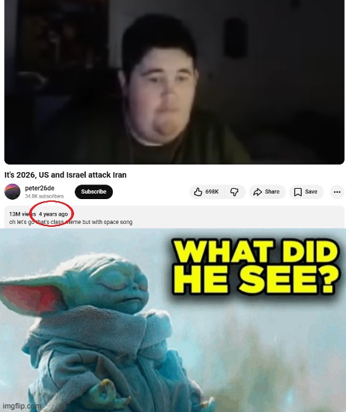 image tagged in baby yoda what did he see | made w/ Imgflip meme maker