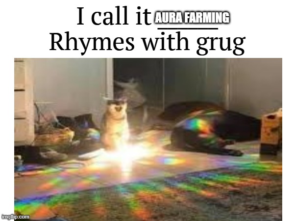 aura farmers? | AURA FARMING | image tagged in i call it _____ | made w/ Imgflip meme maker