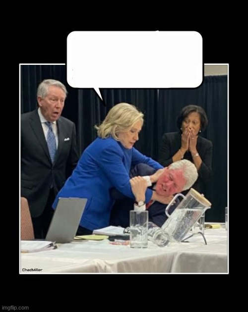 Hillary strangles Bill Blank Meme Template