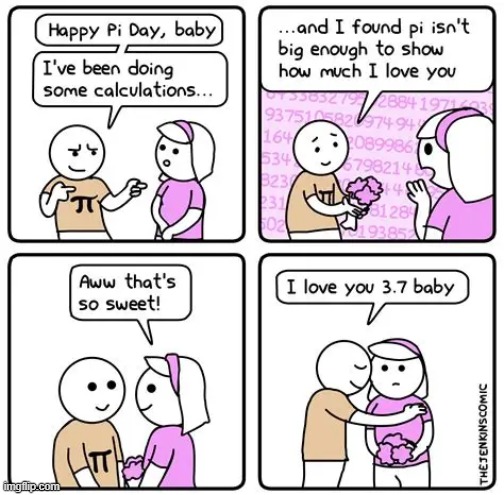 image tagged in pi,day,pi day,i love you,percentage,oof | made w/ Imgflip meme maker