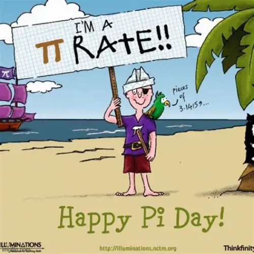 Happy Pi Day, everybody! | image tagged in pi,pi day,pirate,parrot,pun,happy pi day | made w/ Imgflip meme maker