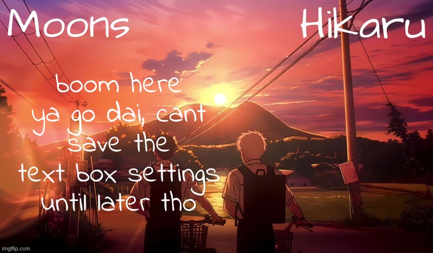 boom here ya go dai, cant save the text box settings until later tho | made w/ Imgflip meme maker