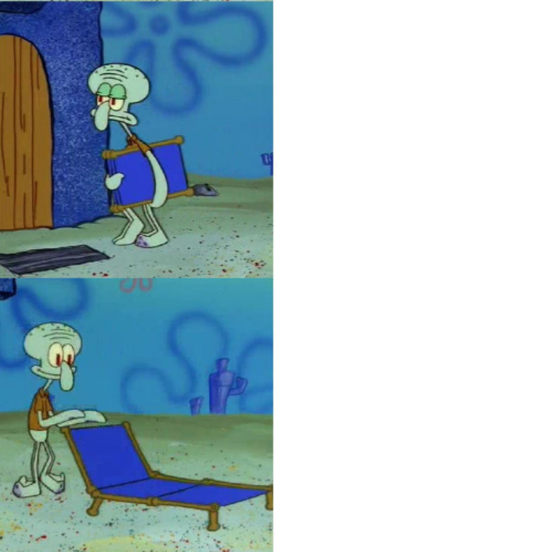 Squidward lounge chair in reverse order Blank Meme Template