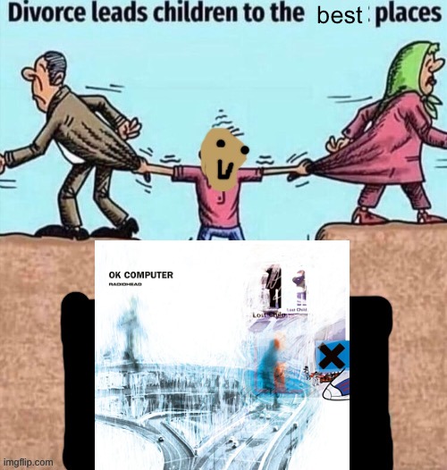 Divorce leads children to the happiest places | image tagged in divorce leads children to the happiest places | made w/ Imgflip meme maker