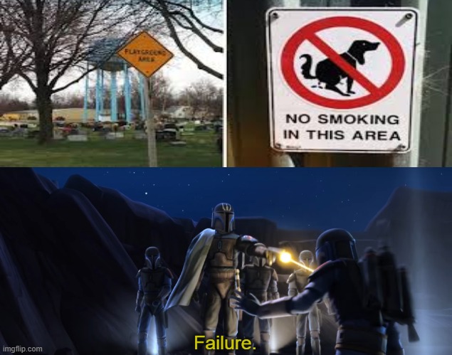 BRO, SERIOUSLY?! | image tagged in failure | made w/ Imgflip meme maker