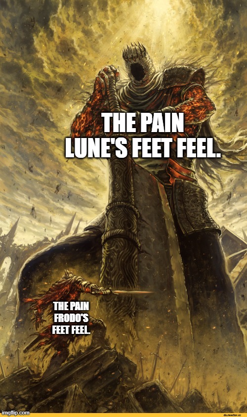Lune's feet must feel like hell. So, much so that she makes Frodo blush. | THE PAIN LUNE'S FEET FEEL. THE PAIN FRODO'S FEET FEEL. | image tagged in giant vs man | made w/ Imgflip meme maker