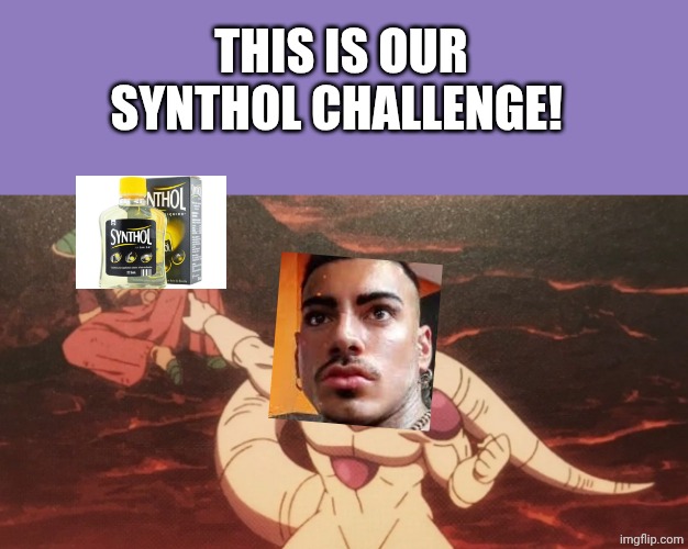 Eros Luxor synthol challenge | THIS IS OUR SYNTHOL CHALLENGE! | image tagged in frieza pointing at paragus | made w/ Imgflip meme maker