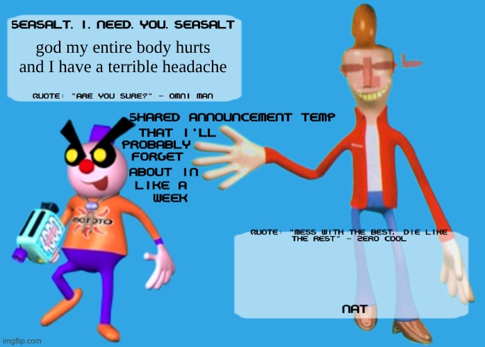 Planet Dob themed shared announcement temp | god my entire body hurts and I have a terrible headache | image tagged in planet dob themed shared announcement temp | made w/ Imgflip meme maker