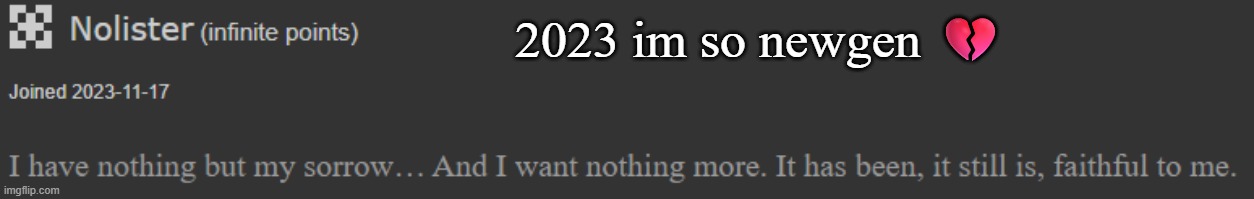 2023 im so newgen 💔 | made w/ Imgflip meme maker