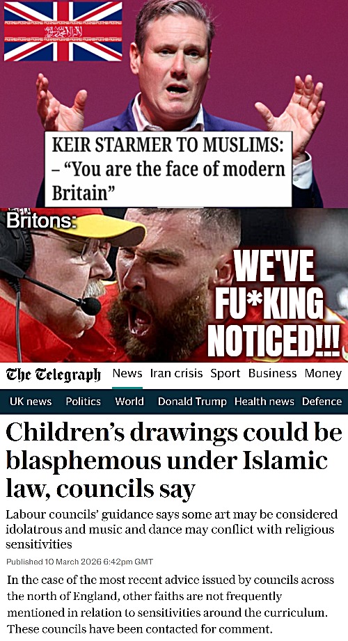 image tagged in uk,muslims,politics,keir starmer big lie,travis kelce screaming | made w/ Imgflip meme maker