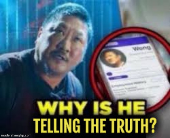 Why is he telling the truth | image tagged in why is he telling the truth | made w/ Imgflip meme maker