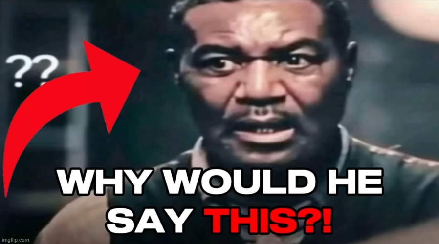 new temp | image tagged in why would he say this | made w/ Imgflip meme maker
