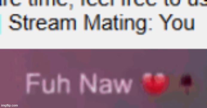 image tagged in fuh naw | made w/ Imgflip meme maker