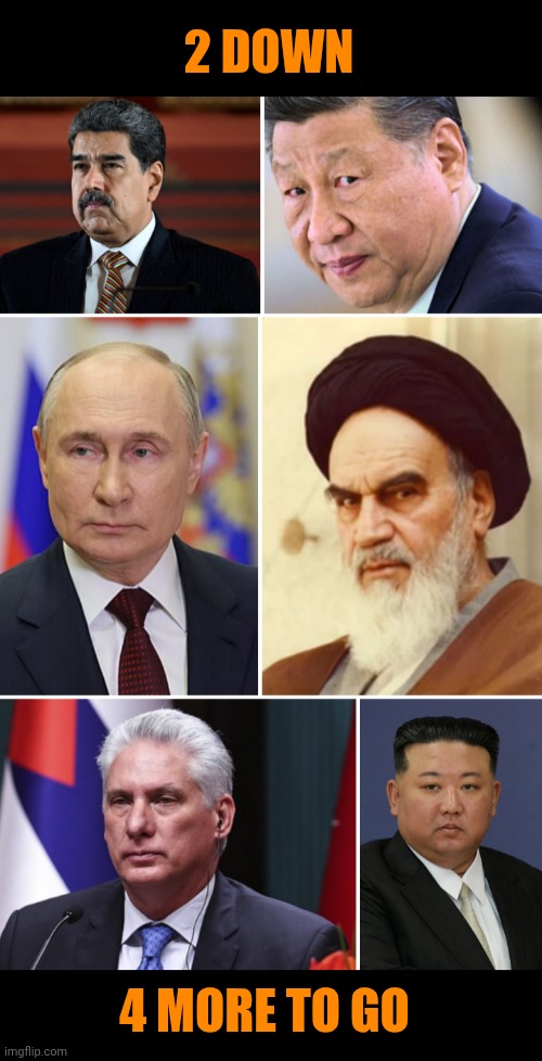 Funny | 2 DOWN; 4 MORE TO GO | image tagged in funny,first world problems,third world,politics,war,progress | made w/ Imgflip meme maker