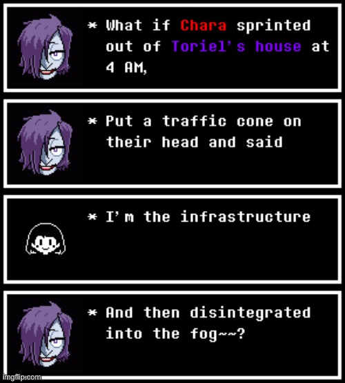 WHAT IF CHARA DISAPPEARED INTO THE FOG!! | made w/ Imgflip meme maker