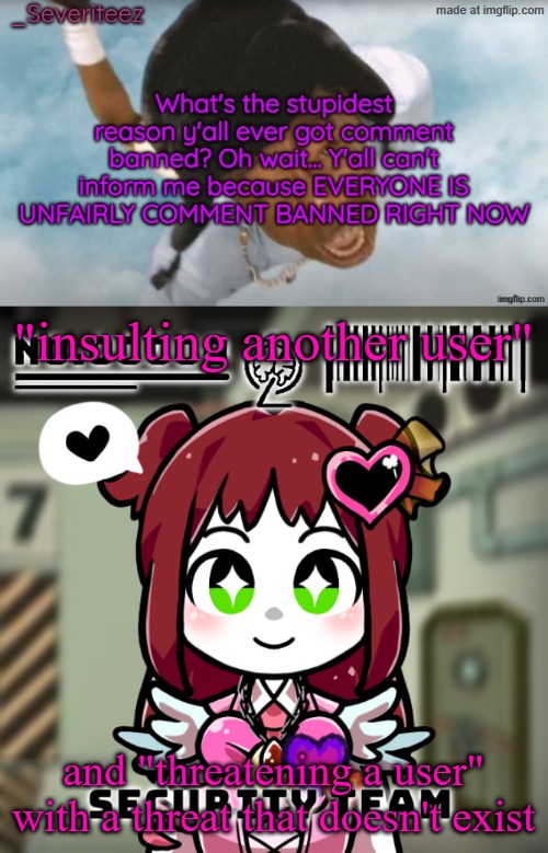 i'm still pissed | "insulting another user"; and "threatening a user" with a threat that doesn't exist | image tagged in lobotomy corp dragnoc queen of hatred e g o up close | made w/ Imgflip meme maker