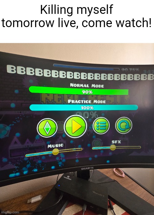 Killing myself tomorrow live, come watch! | image tagged in bbbbbbbbbbbbbbbbbbbb | made w/ Imgflip meme maker