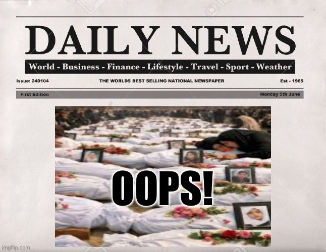 newspaper | OOPS! | image tagged in newspaper | made w/ Imgflip meme maker