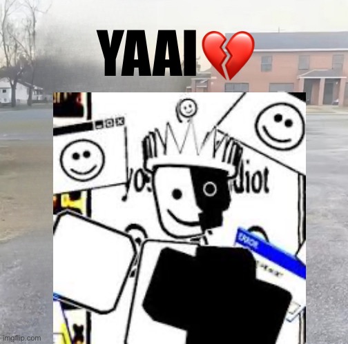 You are an ididot | YAAI💔 | image tagged in blank sybau maker | made w/ Imgflip meme maker